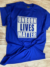 Load image into Gallery viewer, Unborn Lives Matter T-Shirt